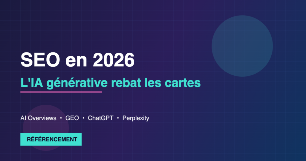 SEO 2026 IA générative référencement